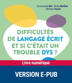 Difficultés de langage écrit et si c'était un trouble dys ?