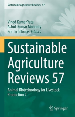 Sustainable Agriculture Reviews 57 Animal Biotechnology for Livestock Production 2【電子書籍】