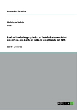 Evaluaci?n de riesgo qu?mico en instalaciones mec?nicas en edificios mediante el m?todo simplificado del INRS【電子書籍】[ Vanessa Zorrilla Mu?oz ]