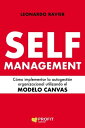 Self-Management. Ebook. C?mo implementar la autogesti?n organizacional utilizando el MODELO CANVAS【電子書籍】[ Leonardo Ravier ]