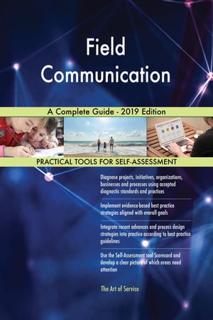 Field Communication A Complete Guide - 2019 Edition【電子書籍】[ Gerardus Blokdyk ]