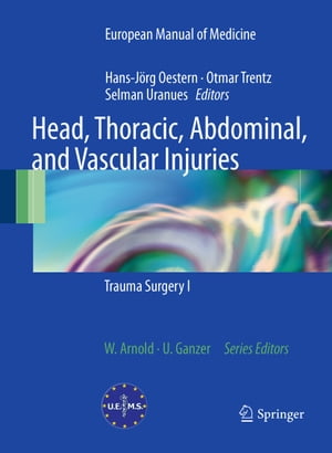 Head, Thoracic, Abdominal, and Vascular Injuries