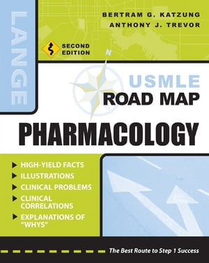 USMLE Road Map Pharmacology, Second Edition【電子書籍】 Bertram Katzung