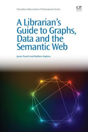 A Librarian's Guide to Graphs, Data and the Semantic Web