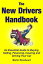 The New Drivers Handbook - An Essential Guide to Buying, Selling, Financing, Insuring and Driving Your Car