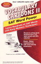 Vocabulary Cartoons II, SAT Word Power Learn Hundreds of SAT Words with Easy Memory Techniques【電子書籍】 Bryan Burchers