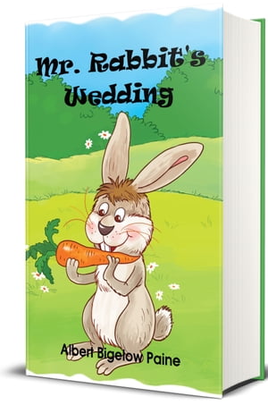 Mr. Rabbit's Wedding (Illustrated)