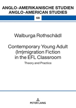 Contemporary Young Adult (Im)migration Fiction in the EFL Classroom