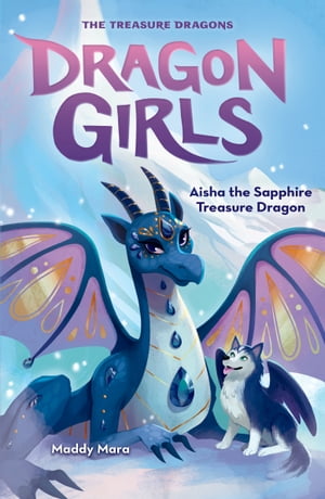 Aisha the Sapphire Treasure Dragon eBook