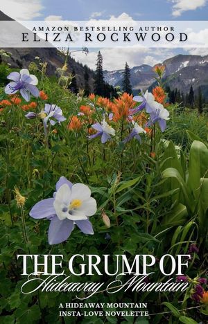 ŷKoboŻҽҥȥ㤨The Grump of Hideaway Mountain Hideaway Mountain, #0Żҽҡ[ Eliza Rockwood ]פβǤʤ200ߤˤʤޤ