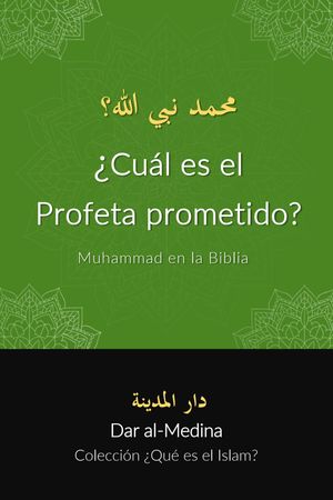 ¿Cuál es el Profeta prometido? Muhammad en la Biblia