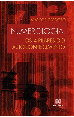 Numerologia os 4 pilares do autoconhecimento