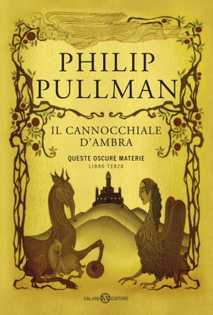 Il cannocchiale d'ambra Queste oscure materie. 3【電子書籍】[ Philip Pullman ]