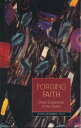 Forging Faith Direct Experience of the Divine【電子書籍】 Gates McKibbin