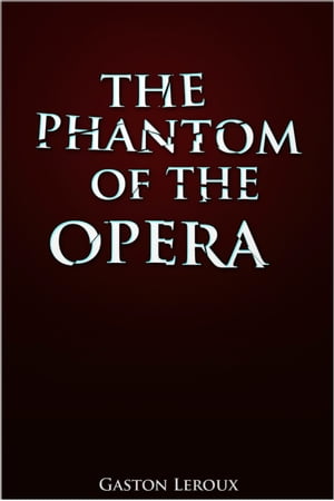 The Phantom of the Opera