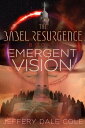 Emergent Vision The Babel Resurgence - Book 1【電子書籍】 Jeffery Dale Cole