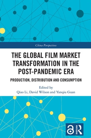 The Global Film Market Transformation in the Post-Pandemic Era