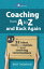 Coaching from A to Z and back again 52 Ideas, tools and models for great coaching conversationsŻҽҡ[ Bob Thomson ]