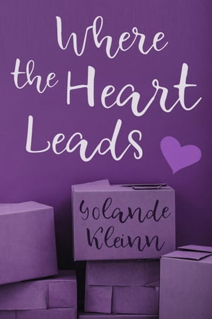 Where the Heart Leads【電子書籍】 Yolande Kleinn