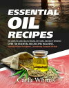 Essential Oil Recipes The Complete Guide, Health