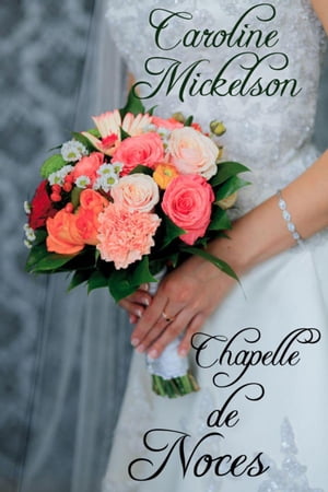 ŷKoboŻҽҥȥ㤨Chapelle de NocesŻҽҡ[ Caroline Mickelson ]פβǤʤ350ߤˤʤޤ