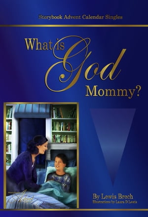 What is God, Mommy?: Storybook Advent Calendar S