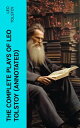 ŷKoboŻҽҥȥ㤨The Complete Plays of Leo Tolstoy (Annotated The Power of Darkness, The First Distiller, Fruits of Culture, The Live Corpse, The Cause of it All & The Light Shines in DarknessŻҽҡ[ Leo Tolstoy ]פβǤʤ300ߤˤʤޤ