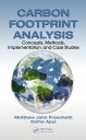 Carbon Footprint Analysis Concepts, Methods, Implementation, and Case Studies【電子...