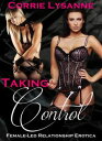 ŷKoboŻҽҥȥ㤨Taking Control (Female Led Relationship EroticaŻҽҡ[ Corrie Lysanne ]פβǤʤ112ߤˤʤޤ