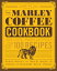 The Marley Coffee Cookbook