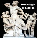 Le messager de Laoco n Un avenir europ en【電子書籍】 Dominique Pidutti