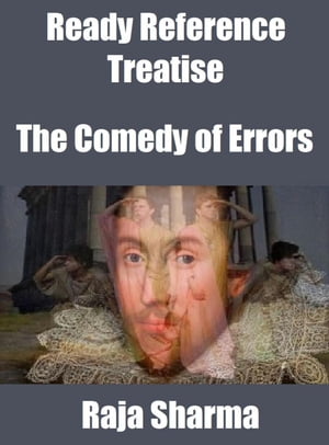 Ready Reference Treatise: The Comedy of Errors