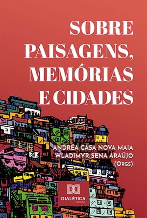 Sobre Paisagens, Memórias e Cidades