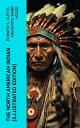 ŷKoboŻҽҥȥ㤨The North American Indian (Illustrated Edition History, Culture & Mythology of Apache, Navaho and Jicarillas Tribe with Original Photographic and Ethnographic RecordsŻҽҡ[ Edward S. Curtis ]פβǤʤ300ߤˤʤޤ
