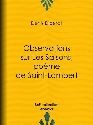 ŷKoboŻҽҥȥ㤨Observations sur Les Saisons, po?me de Saint-LambertŻҽҡ[ Denis Diderot ]פβǤʤ150ߤˤʤޤ