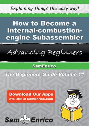 How to Become a Internal-combustion-engine Subassembler