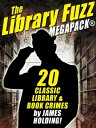 The Library Fuzz MEGAPACK ?: The Complete Hal Johnson Series【電子書籍】[ James Holding ]