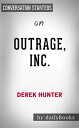 Outrage, Inc.: How the Liberal Mob Ruined Science, Journalism, and Hollywood by?Derek Hunter | Conversation StartersydqЁz[ dailyBooks ]