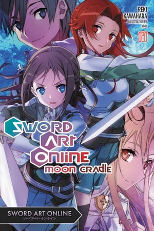 Sword Art Online 20 (light novel) Moon Cradle【電子書籍】 Reki Kawahara