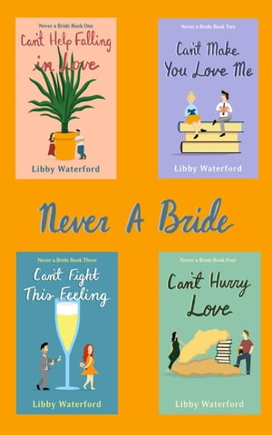 Never a Bride: The Complete Series Never a BrideŻҽҡ[ Libby Waterford ]