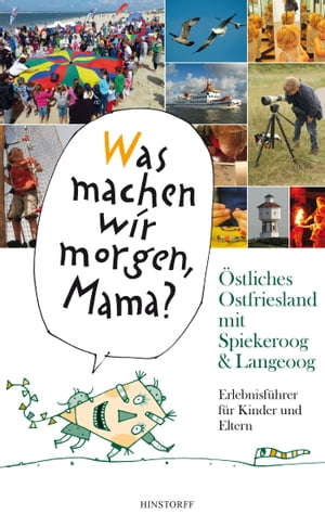 "Was machen wir morgen, Mama?" Östliches Ostfriesland mit Spiekeroog & Langeoog