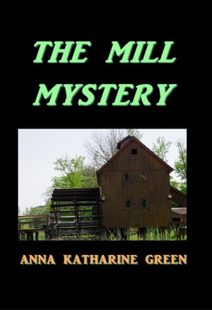 The Mill Mystery