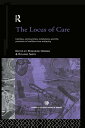 The Locus of Care Families, Communities, Institutions, and the Provision of Welfare Since Antiquity