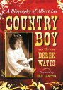 Country Boy A Biography of Albert Lee【電子書籍】 Derek Watts