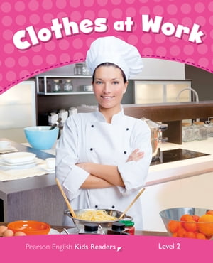 Level 2: Clothes At Work ePub with Integrated Audio【電子書籍】[ Pearson Education ]