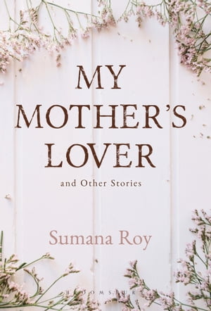 My Mother's Lover and Other Stories