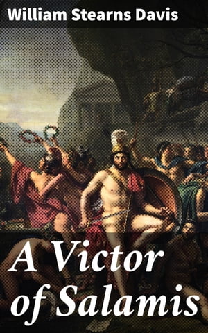 A Victor of Salamis Enriched edition. A Gripping Tale of Ancient Naval Conflict and Historical IntrigueŻҽҡ[ William Stearns Davis ]