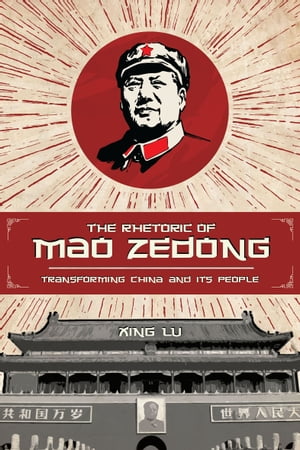 The Rhetoric of Mao Zedong