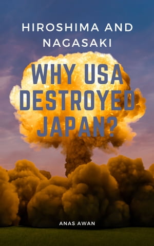 Why USA destroyed Japan?