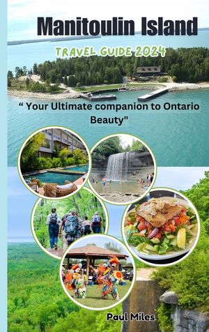 Manitoulin Island Travel guide 2024